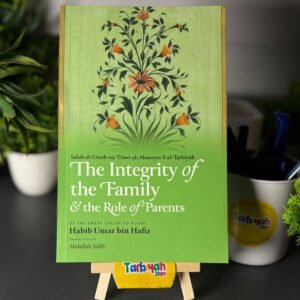 The Integrity Of The Family & The Role Of Parents