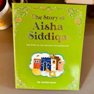The Story of Aisha Siddiqa